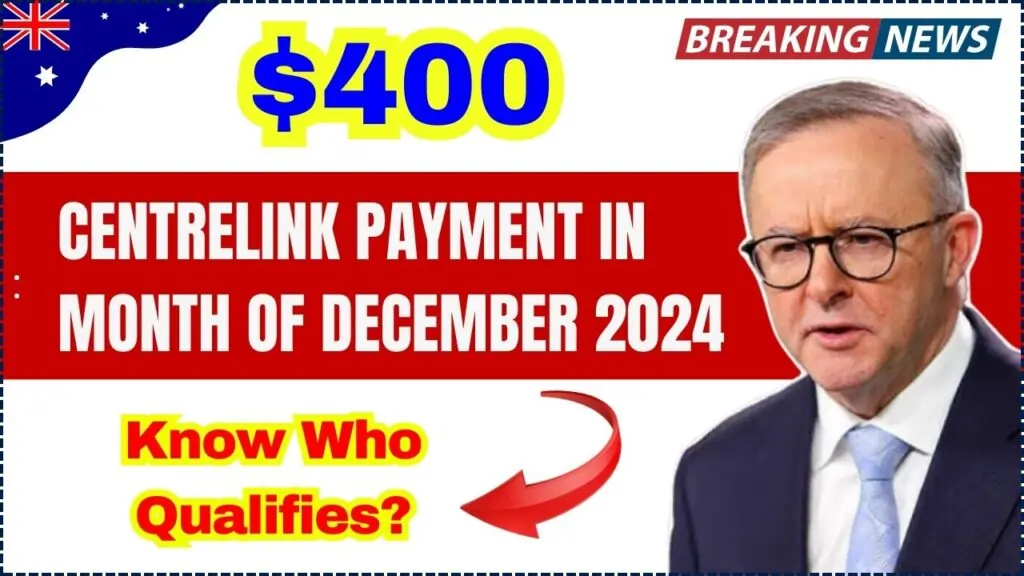 Centrelink $400 Bonus Payment in December 2024